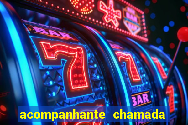 acompanhante chamada de video